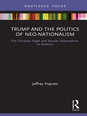 cover image of Trump and the Politics of Neo-Nationalism